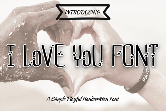 Fall in Love with I Love You: A Font for Heartfelt Designs