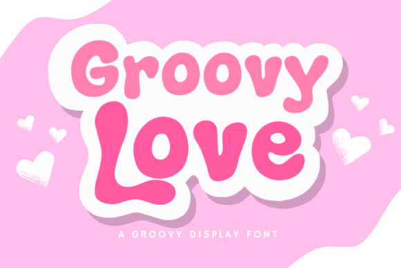 Groovy Love: The Cool and Cute Display Font for Every Project