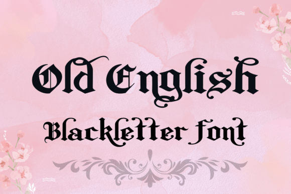 Old English Blackletter: A Designer's Guide to Medieval Elegance